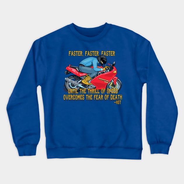 Thrill of speed Crewneck Sweatshirt by FullTuckBoogie